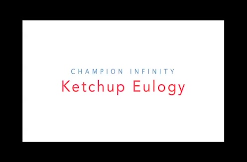 Champion “Ketchup Eulogy”